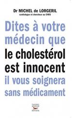 Dites à votre médecin que le cholestérol est innocent.