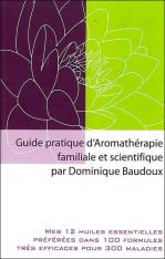 Guide pratique d aromatherapie familiale et scientifique